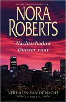 Verhalen van de nacht (2-in-1) - 2 Nachtschaduw ; Duister vuur - Nora Roberts - ebook