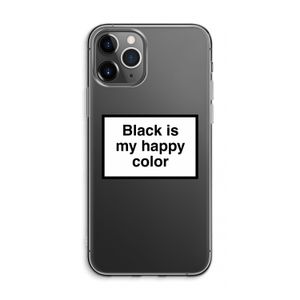 Black is my happy color: iPhone 11 Pro Max Transparant Hoesje