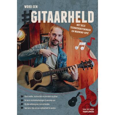 Aart Lameris: Gitaarheld Techniekboekje voor Elektrische en Akoestische Gitaar