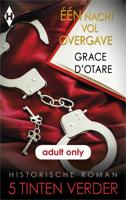 Eén nacht vol overgave - Grace D'Otare - ebook