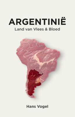 Argentinië, land van vlees en bloed (Paperback)