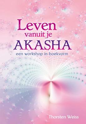 Leven vanuit je Akasha (Paperback)
