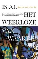 Is al het weerloze van waarde? - Suzan van der Aa - ebook