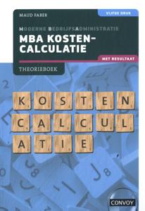 MBA Kostencalculatie met resultaat (Paperback)