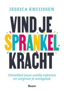 Vind je sprankelkracht - Jessica Kruijssen - ebook