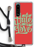 Turn hate into love: Sony Xperia 5 III Transparant Hoesje met koord