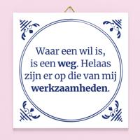 Tegeltje Waar een wil is, is een weg
