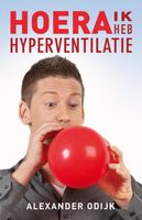 Hoera, ik heb hyperventilatie - Alexander Odijk - ebook