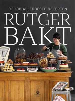 Rutger bakt de 100 allerbeste recepten (Hardback)