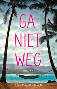 Ga niet weg - Karma Brown - ebook