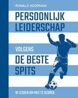 Persoonlijk leiderschap volgens de beste spits - Ronald Koopman - ebook
