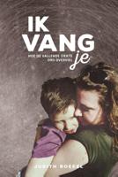 Ik vang je (Paperback)