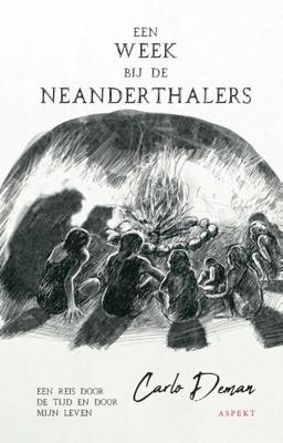 Een week bij de Neanderthalers (Paperback)