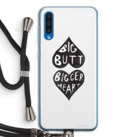 Big butt bigger heart: Samsung Galaxy A50 Transparant Hoesje met koord