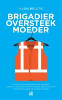 Brigadier oversteekmoeder (Paperback)