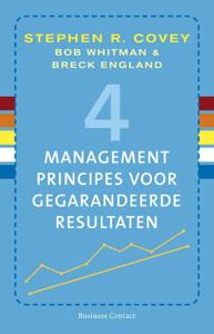 4 managementprincipes voor gegarandeerde resultaten (Paperback)