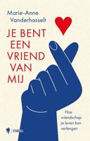 Je bent een vriend van mij - Marie-Anne Vanderhasselt - ebook