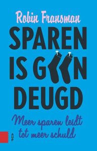 Sparen is geen deugd - Robin Fransman - ebook