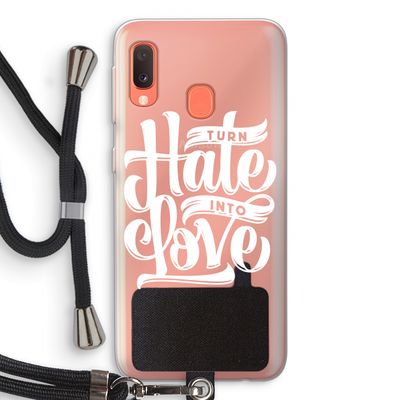 Turn hate into love: Samsung Galaxy A20e Transparant Hoesje met koord