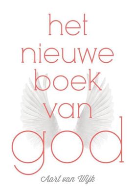 Het nieuwe boek van God - Aart van Wijk - ebook