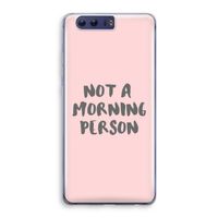 Morning person: Honor 9 Transparant Hoesje Morning person: Honor 9 Transparant Hoesje