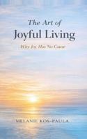 The Art of Joyful Living - Melanie Kos-Paula - ebook