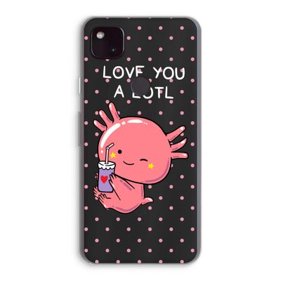 Love You A Lotl: Google Pixel 4a 5G Transparant Hoesje