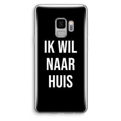 Ik wil naar huis - Zwart: Samsung Galaxy S9 Transparant Hoesje