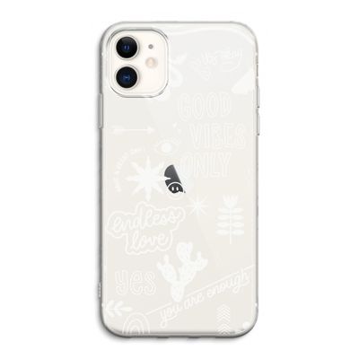 Good vibes: iPhone 11 Transparant Hoesje