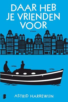 Daar heb je vrienden voor - Astrid Harrewijn - ebook