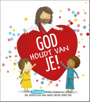 God houdt van je! (Hardback)
