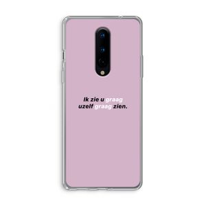 uzelf graag zien: OnePlus 8 Transparant Hoesje