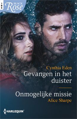 Gevangen in het duister ; Onmogelijke missie - Cynthia Eden, Alice Sharpe - ebook