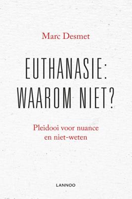 Euthanasie: waarom niet? (Paperback)