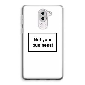 Not your business: Honor 6X Transparant Hoesje