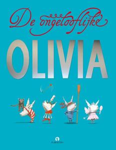 De ongelooflijke Olivia (Hardback)
