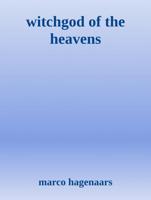 Witchgod of the Heavens - Marco Hagenaars - ebook