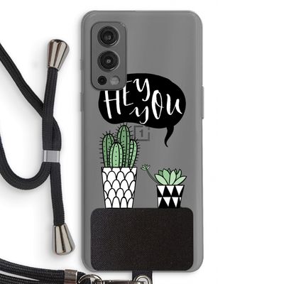 Hey you cactus: OnePlus Nord 2 5G Transparant Hoesje met koord