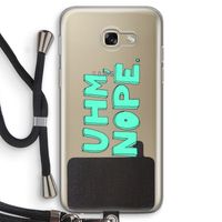 UHM, NOPE.: Samsung Galaxy A5 (2017) Transparant Hoesje met koord