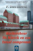 Rechercheur De Klerck en een fataal compromis (Paperback)