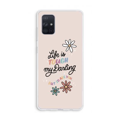 Tough Life: Galaxy A71 Transparant Hoesje