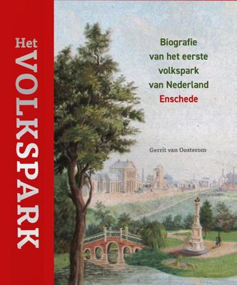 Het Volkspark - Biografie van het eerste volkspark van Nederland (Hardback)