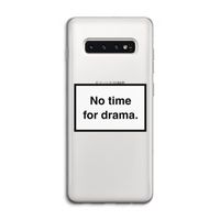 No drama: Samsung Galaxy S10 4G Transparant Hoesje No drama: Samsung Galaxy S10 4G Transparant Hoesje