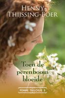 Toen de perenboom bloeide - Henny Thijssing-Boer - ebook