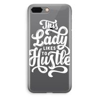 Hustle Lady: iPhone 8 Plus Transparant Hoesje