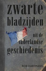 Zwarte bladzijden uit de vaderlandse geschiedenis - Rob Hartmans - ebook