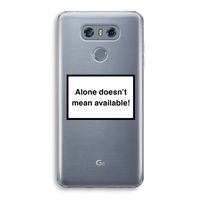 Alone: LG G6 Transparant Hoesje Alone: LG G6 Transparant Hoesje