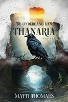 De ondergang van Thanaria (Paperback)