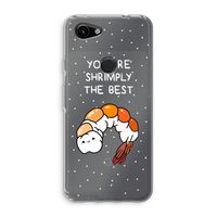 You're Shrimply The Best: Google Pixel 3a Transparant Hoesje You're Shrimply The Best: Google Pixel 3a Transparant Hoesje