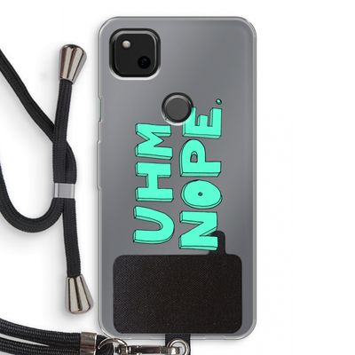 UHM, NOPE.: Pixel 4a Transparant Hoesje met koord